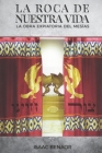 La Roca de Nuestra Vida: La Obra Expiatoria del Mesías By Isaac Benaor Cover Image