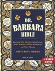 Dr. Barbara Bible: Exploring DNA, Nutrition, Detoxification, Herbal Remedies, Diabetes Management, and Water Therapy with O'Neill's Teach Cover Image