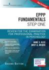 Eppp Fundamentals, Step One: Review for the Examination for Professional Practice in Psychology By Anne L. Klee (Editor), Bret A. Moore (Editor) Cover Image