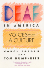 Deaf in America: Voices from a Culture By Carol A. Padden, Tom L. Humphries Cover Image