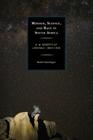 Mission, Science, and Race in South Africa: A. W. Roberts of Lovedale, 1883-1938 By Keith Snedegar Cover Image