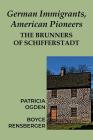German Immigrants, American Pioneers: The Brunners of Schifferstadt By Patricia Ogden, Boyce Rensberger Cover Image