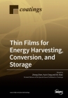 Thin Films for Energy Harvesting, Conversion, and Storage Cover Image