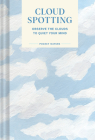 Pocket Nature Series: Cloud Spotting: Observe the Clouds to Quiet Your Mind By Casey Schreiner Cover Image