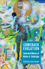 Comeback Evolution: Selected Works of Walter K. Delbridge (Ohio History and Culture) By Walter Delbridge, Kate Tucker (Editor) Cover Image