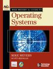 Mike Meyers' A+ Guide to Operating Systems [With CDROM] (Mike Meyers' Guides) By Michael Meyers, Scott Jernigan Cover Image