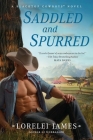 Saddled and Spurred (Blacktop Cowboys Novel #2) By Lorelei James Cover Image