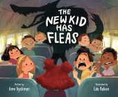 The New Kid Has Fleas By Ame Dyckman, Eda Kaban (Illustrator) Cover Image