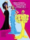 Great Fashion Designs of the Thirties Paper Dolls: 32 Haute Couture Costumes by Schiaparelli, Molyneux, Mainbocher, and Others (Dover Paper Dolls) By Tom Tierney Cover Image