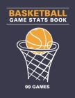 Basketball Scorebook: Basket ball game stats book, 101 Pages(99 Games), Large Size (8,5x11), Gift for Basketball coach/Players, friends, Sis By Basketball Scorebook Publishing Cover Image