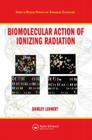 Biomolecular Action of Ionizing Radiation Cover Image