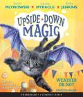Weather or Not (Upside-Down Magic #5) By Sarah Mlynowski, Lauren Myracle, Emily Jenkins Cover Image