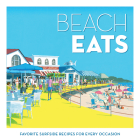 Beach Eats: Favorite Surfside Recipes for Every Occasion Cover Image