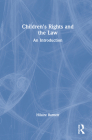 Children's Rights and the Law: An Introduction By Hilaire Barnett Cover Image