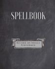 Spellbook: Record of Spells Performed By Joshua Tree Publications Cover Image