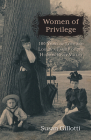 Women of Privilege: 100 Years of Love & Loss in a Family of the Hudson River Valley By Susan Gillotti Cover Image