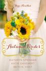 Autumn Brides: A Year of Weddings Novella Collection By Kathryn Springer, Katie Ganshert, Beth K. Vogt Cover Image
