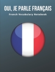 French Vocabulary Notebook: Learning the Language with Cornell Notebooks - Foreign Language Study Journal - Lined Practice Workbook for Student, T By Polyglot Life Cover Image