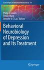 Behavioral Neurobiology of Depression and Its Treatment (Current Topics in Behavioral Neurosciences #14) By Philip J. Cowen (Editor), Trevor Sharp (Editor), Jennifer Y. F. Lau (Editor) Cover Image