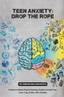 Teen Anxiety: Drop The Rope Cover Image