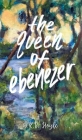 The Queen of Ebenezer Cover Image