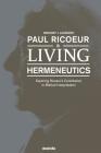 Paul Ricoeur & Living Hermeneutics: Exploring Ricoeur's Contribution to Biblical Interpretation By Gregory J. Laughery Cover Image