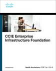 CCIE Enterprise Infrastructure Foundation By Narbik Kocharians Cover Image