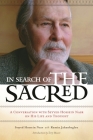 In Search of the Sacred: A Conversation with Seyyed Hossein Nasr on His Life and Thought By Seyyed Hossein Nasr, Ramin Jahanbegloo Cover Image