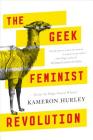 The Geek Feminist Revolution: Essays Cover Image