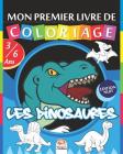Mon premier livre de coloriage - Les dinosaures - Edition nuit: Livre de Coloriage Pour les Enfants de 3 à 6 Ans - 25 Dessins By Dar Beni Mezghana (Editor), Dar Beni Mezghana Cover Image