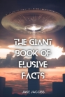 The Giant Book of Elusive Facts Cover Image