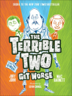 Terrible Two Get Worse By Mac Barnett, Jory John, Kevin Cornell (Illustrator) Cover Image