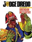 Judge Dredd: The Brendan McCarthy Collection By John Wagner, Alan Grant, Al Ewing, Brendan McCarthy (Illustrator) Cover Image