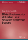 Efficient Implementation of Quantum Circuit Simulation with Decision Diagrams Cover Image