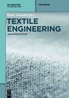 Textile Engineering: An Introduction (de Gruyter Textbook) Cover Image