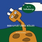 Bieb sjtuèt ziene bölles: in 't Valkebergs By Els Diederen (Translator), Ronald Leunissen Cover Image