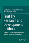 Fruit Fly Research and Development in Africa - Towards a Sustainable Management Strategy to Improve Horticulture By Sunday Ekesi (Editor), Samira A. Mohamed (Editor), Marc De Meyer (Editor) Cover Image