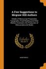 A Few Suggestions to McGraw-Hill Authors: Details of Manuscript Preparation, Typography, Proof-Reading and Other Matters Involved in the Production of By Anonymous Cover Image