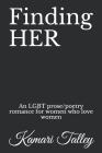 Finding HER: An LGBT prose/poetry romance for women who love women Cover Image