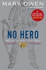 No Hero: The Evolution of a Navy Seal By Mark Owen, Kevin Maurer Cover Image