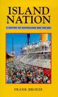 Island Nation: A History of Australians & the Sea (Australian Experience) Cover Image