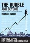 The Bubble and Beyond By Michael Hudson Cover Image