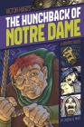 The Hunchback of Notre Dame: A Graphic Novel (Graphic Revolve: Common Core Editions) By Victor Hugo, L. L. Owens, L. L. Owens (Retold by) Cover Image