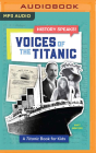 Voices of the Titanic: A Titanic Book for Kids Cover Image