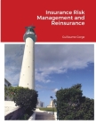 Insurance Risk Management and Reinsurance By Gorge Guillaume Cover Image