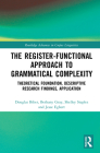 The Register-Functional Approach to Grammatical Complexity: Theoretical Foundation, Descriptive Research Findings, Application (Routledge Advances in Corpus Linguistics) Cover Image