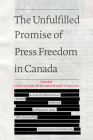 The Unfulfilled Promise of Press Freedom in Canada Cover Image