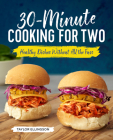 30-Minute Cooking for Two: Healthy Dishes Without All the Fuss Cover Image