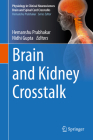 Brain and Kidney CrossTalk By Hemanshu Prabhakar (Editor), Nidhi Gupta (Editor) Cover Image
