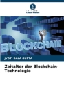 Zeitalter der Blockchain-Technologie By Jyoti Bala Gupta Cover Image